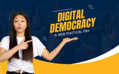 Digital Democracy: A New Political Era