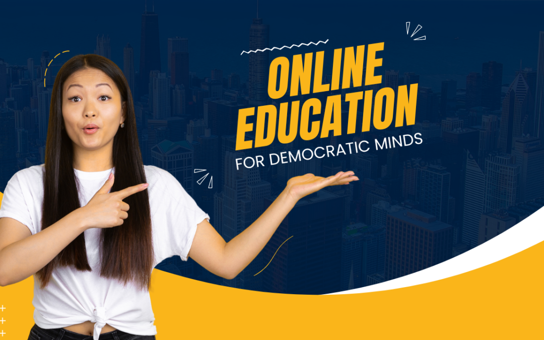 Online Education for Democratic Minds