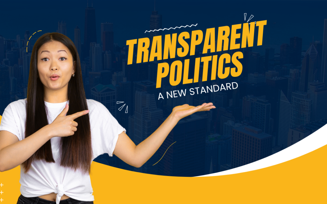 Transparent Politics: A New Standard